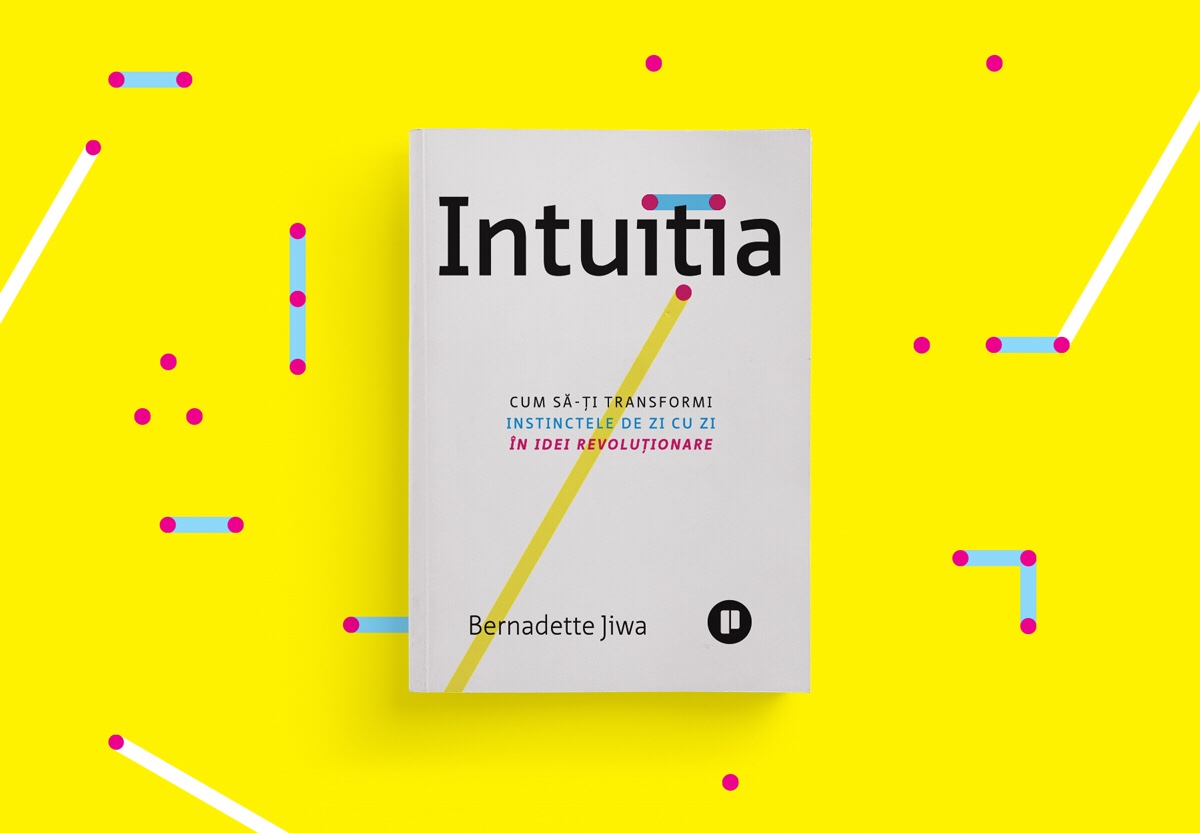 Bernadette Jiwa | Intuiția | Editura Publica